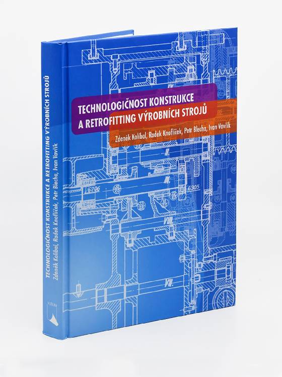 Obálka knihy Technologičnost konstrukce a retrofitting výrobních strojů