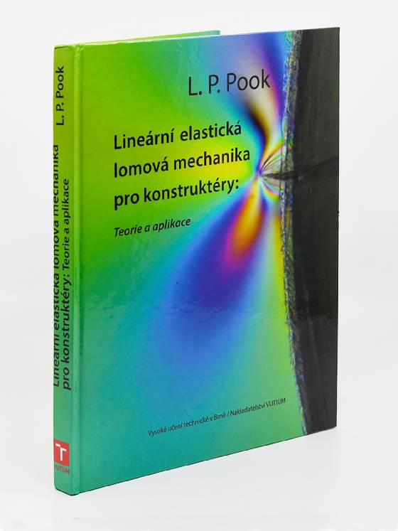 Obálka knihy Lineární elastická lomová mechanika pro konstruktéry. Teorie a aplikace