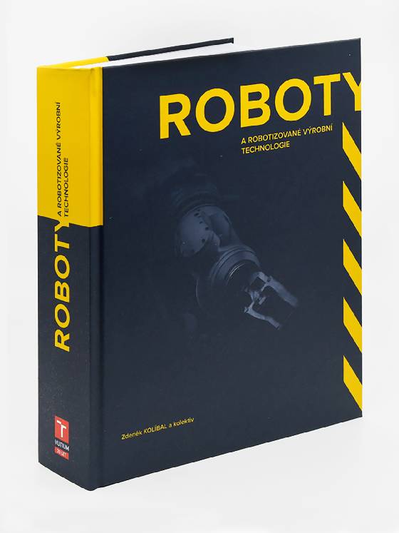 Obálka knihy Roboty a robotizované výrobní technologie