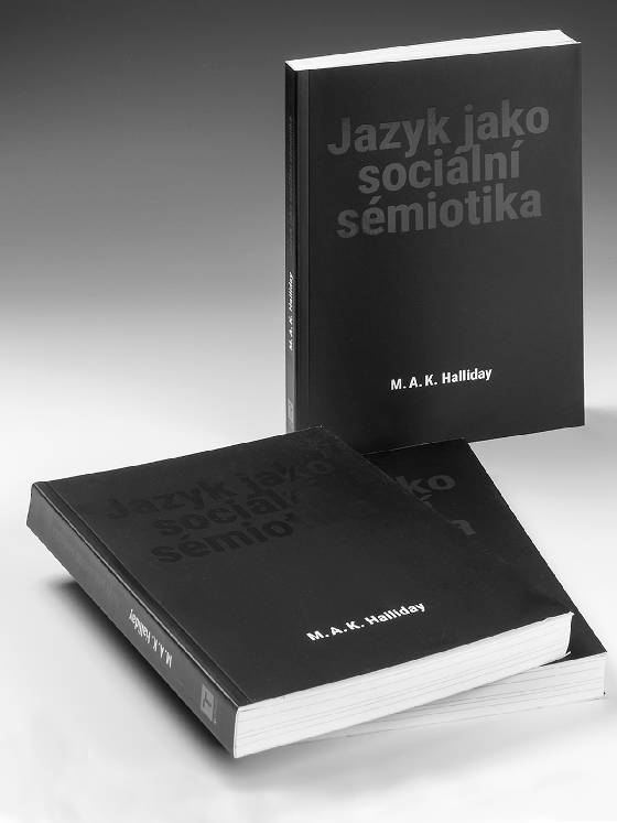 Obálka knihy Jazyk jako sociální sémiotika: Společenská interpretace jazyka a významu